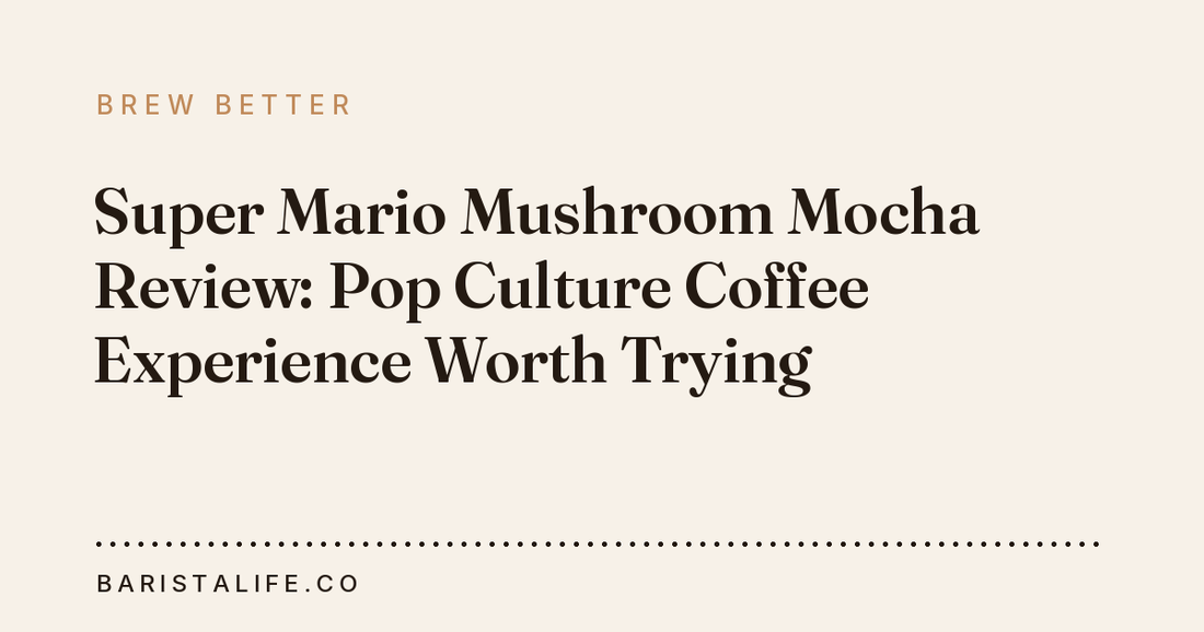 Super Mario Mushroom Mocha Review: Pop Culture Coffee Experience Worth Trying