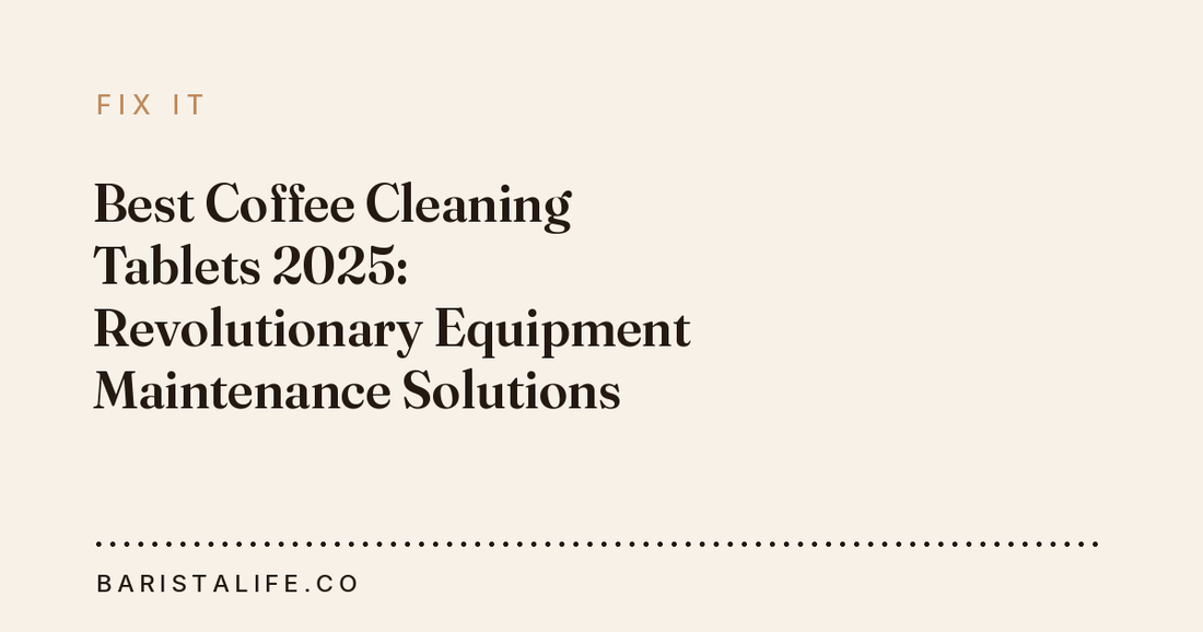 Best Coffee Cleaning Tablets 2025: Revolutionary Equipment Maintenance Solutions