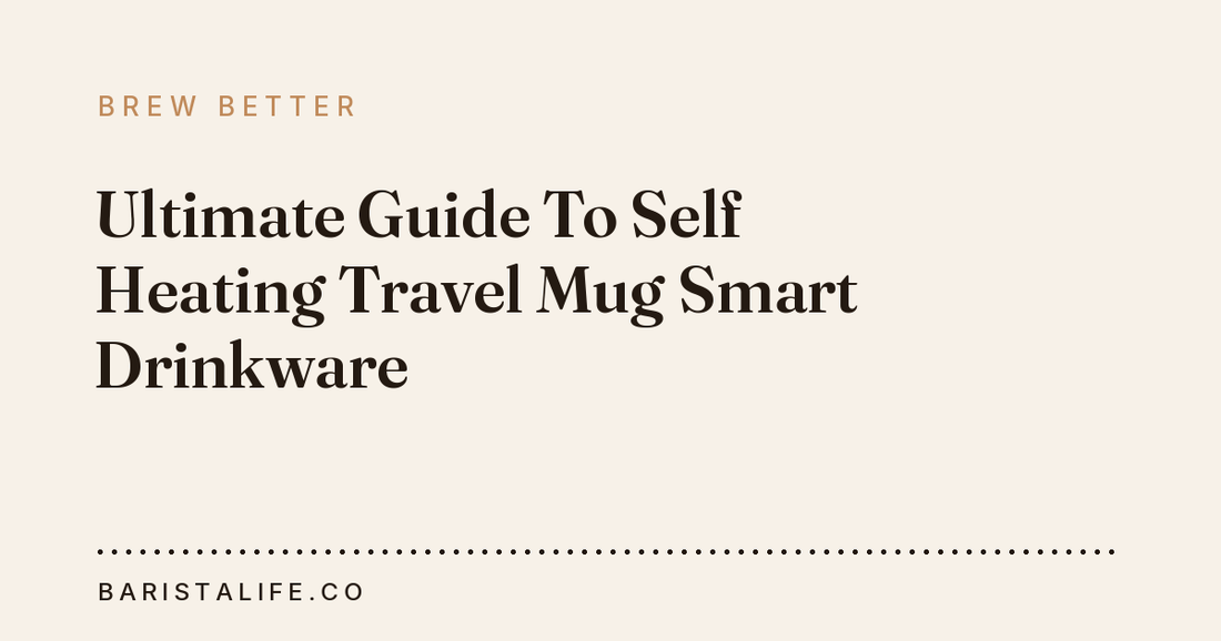 Ultimate Guide To Self Heating Travel Mug Smart Drinkware