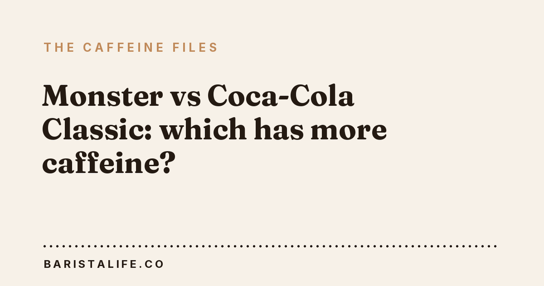 Monster vs Coca-Cola Classic: which has more caffeine?