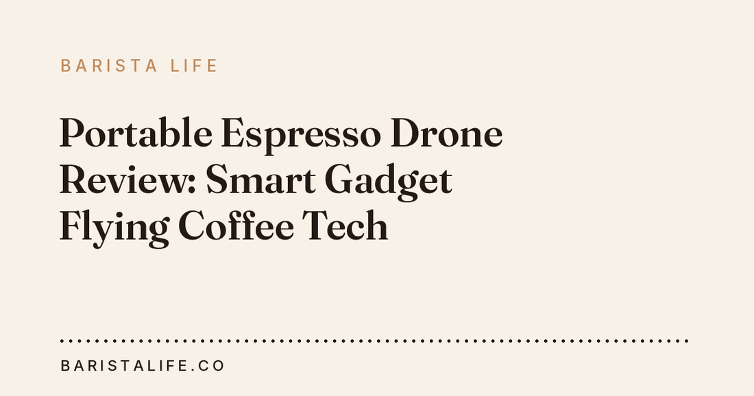 Portable Espresso Drone Review: Smart Gadget Flying Coffee Tech
