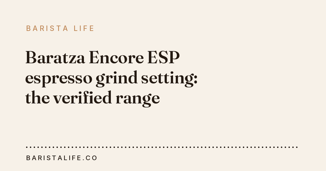 Baratza Encore ESP espresso grind setting: the verified range