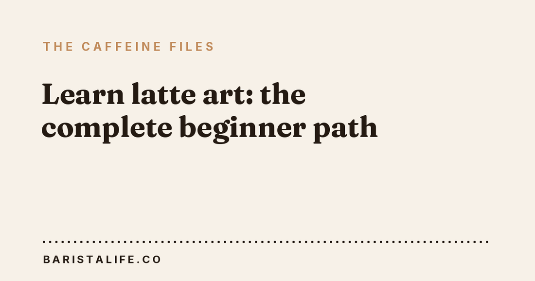 Learn latte art: the complete beginner path