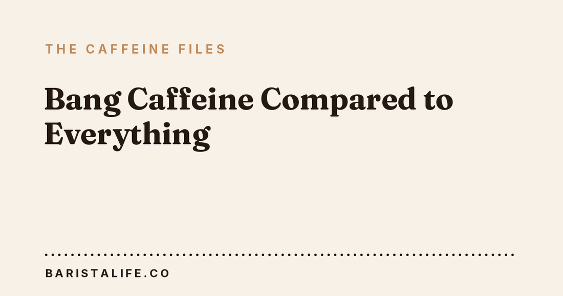 Bang Caffeine Compared to Everything