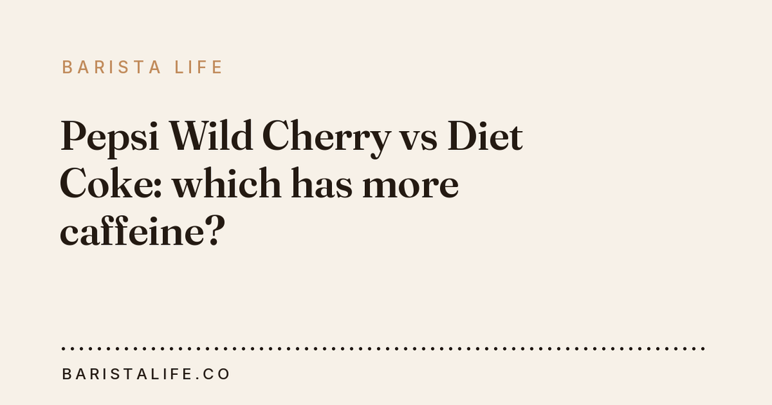 Pepsi Wild Cherry vs Diet Coke: which has more caffeine?