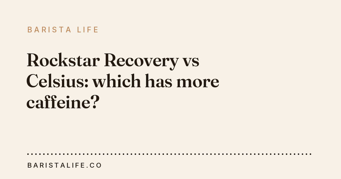 Rockstar Recovery vs Celsius: which has more caffeine?