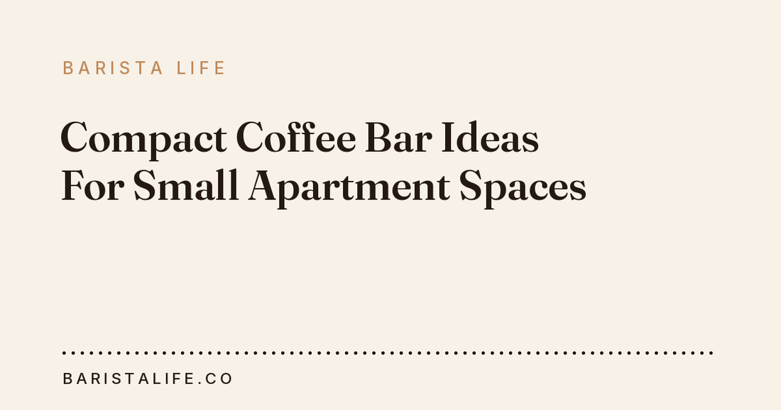 Compact Coffee Bar Ideas For Small Apartment Spaces