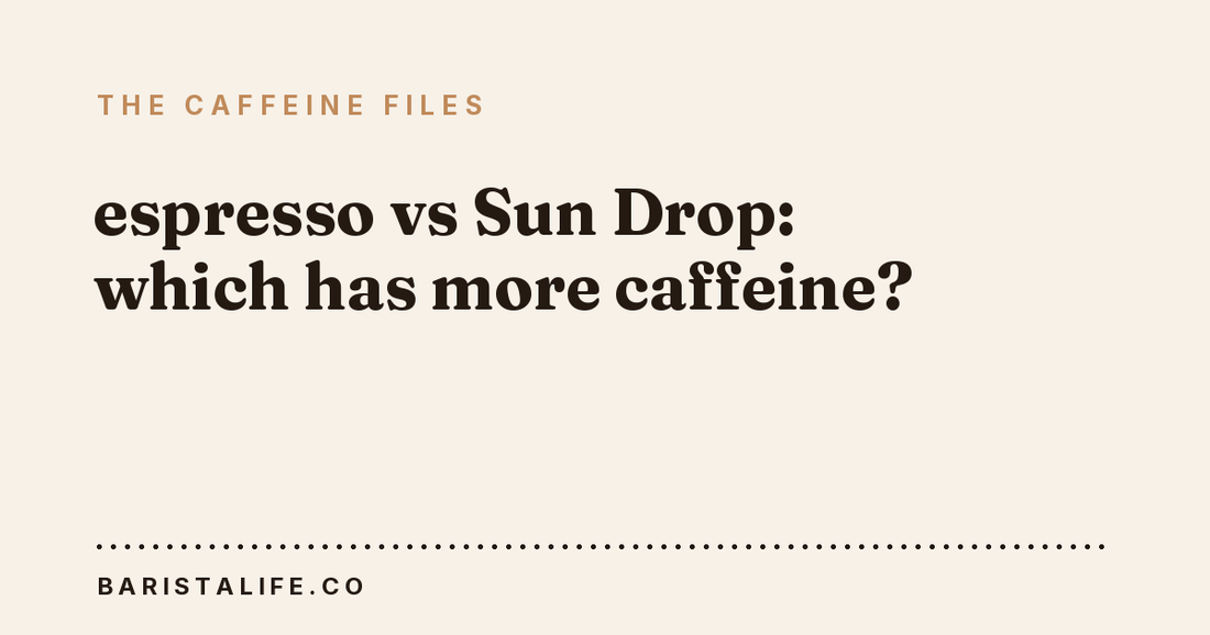 espresso vs Sun Drop: which has more caffeine?