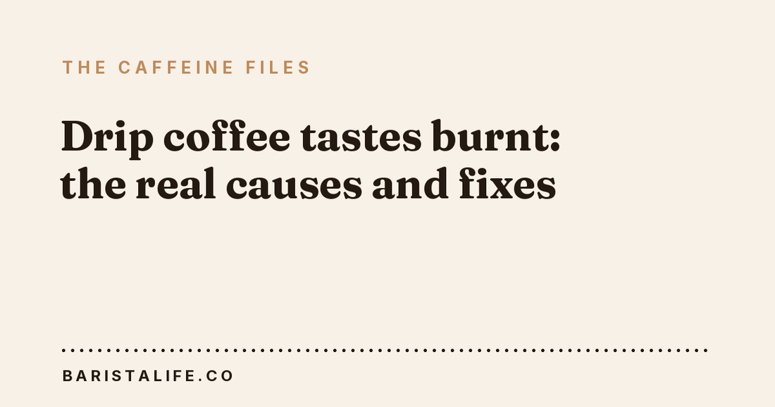 Drip coffee tastes burnt: the real causes and fixes