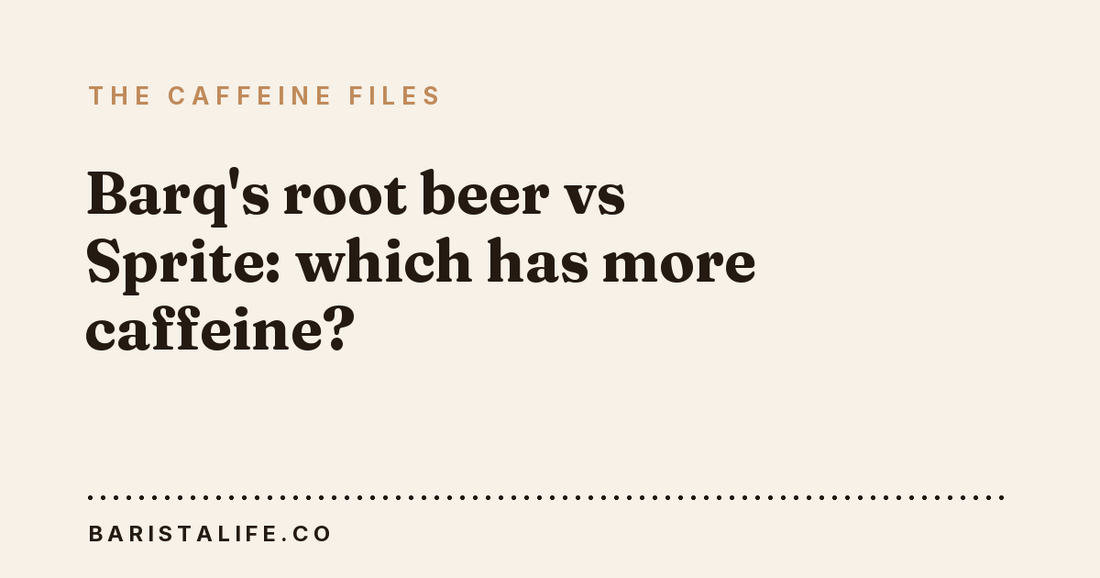 Barq's root beer vs Sprite: which has more caffeine?
