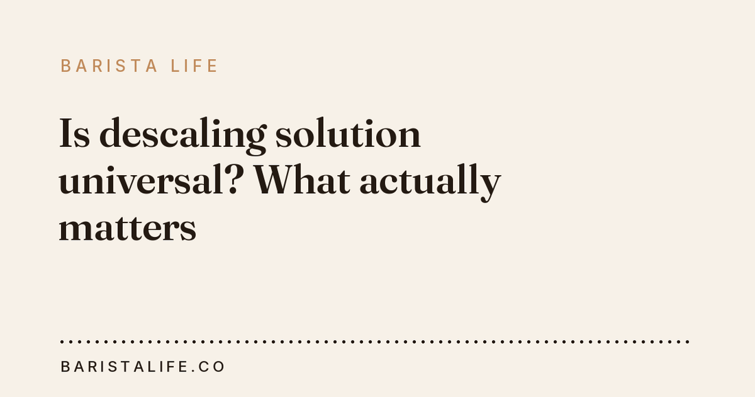 Is descaling solution universal? What actually matters