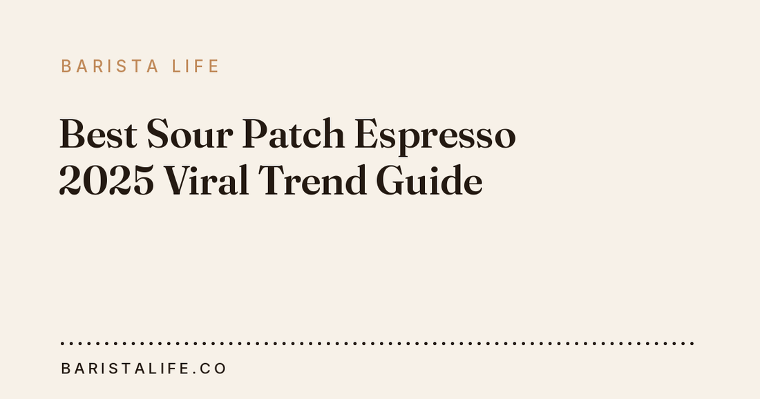 Best Sour Patch Espresso 2025 Viral Trend Guide