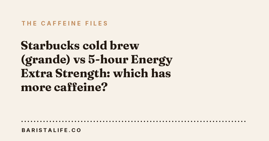 Starbucks cold brew (grande) vs 5-hour Energy Extra Strength: which has more caffeine?