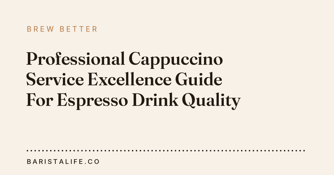 Professional Cappuccino Service Excellence Guide For Espresso Drink Quality