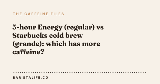 5-hour Energy (regular) vs Starbucks cold brew (grande): which has more caffeine?