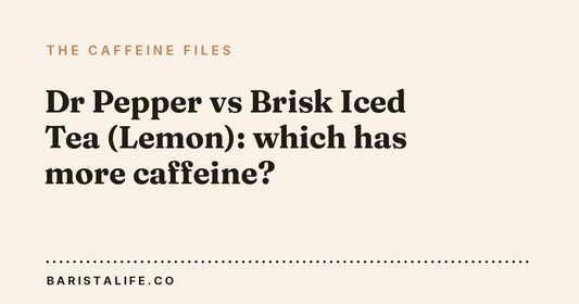 Dr Pepper vs Brisk Iced Tea (Lemon): which has more caffeine?