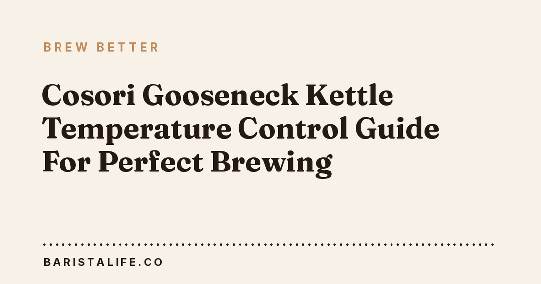 Cosori Gooseneck Kettle Temperature Control Guide For Perfect Brewing