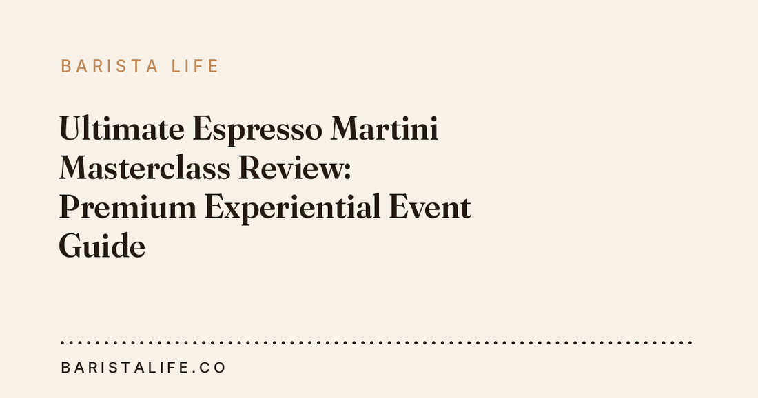 Ultimate Espresso Martini Masterclass Review: Premium Experiential Event Guide
