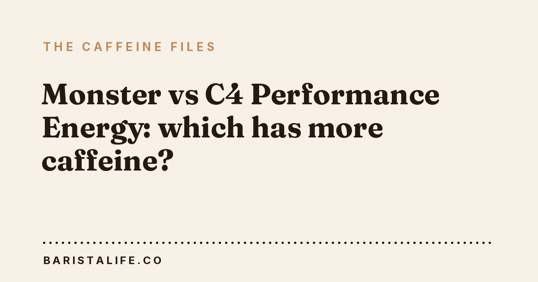 Monster vs C4 Performance Energy: which has more caffeine?