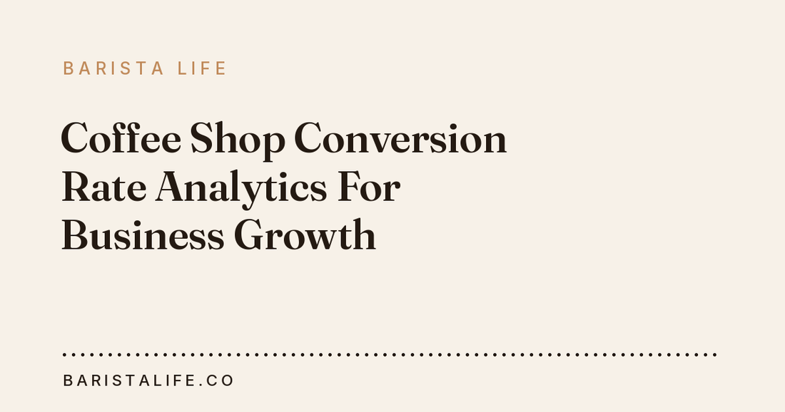 Coffee Shop Conversion Rate Analytics For Business Growth