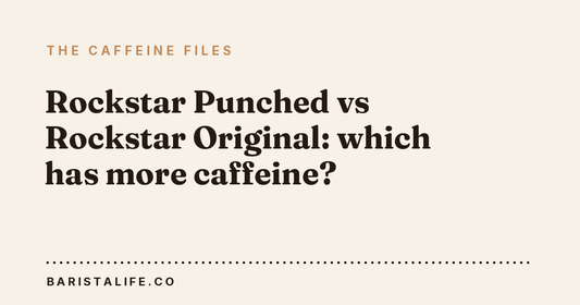 Rockstar Punched vs Rockstar Original: which has more caffeine?