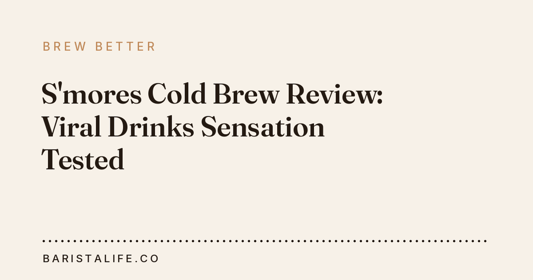 S'mores Cold Brew Review: Viral Drinks Sensation Tested