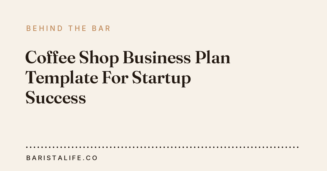 Coffee Shop Business Plan Template For Startup Success