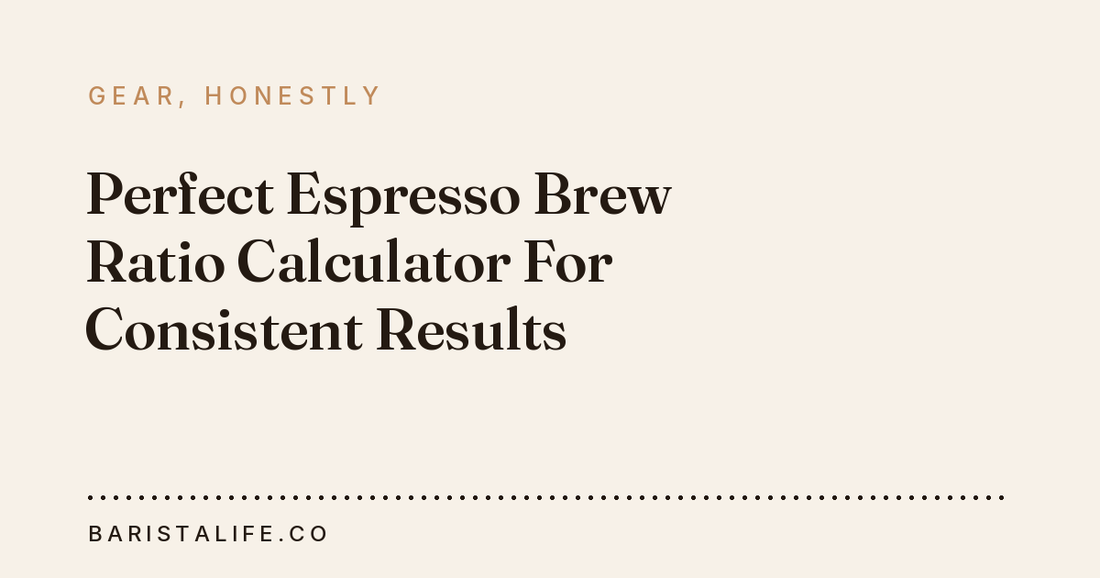 Perfect Espresso Brew Ratio Calculator For Consistent Results