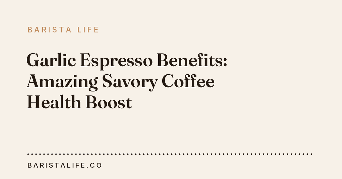 Garlic Espresso Benefits: Amazing Savory Coffee Health Boost