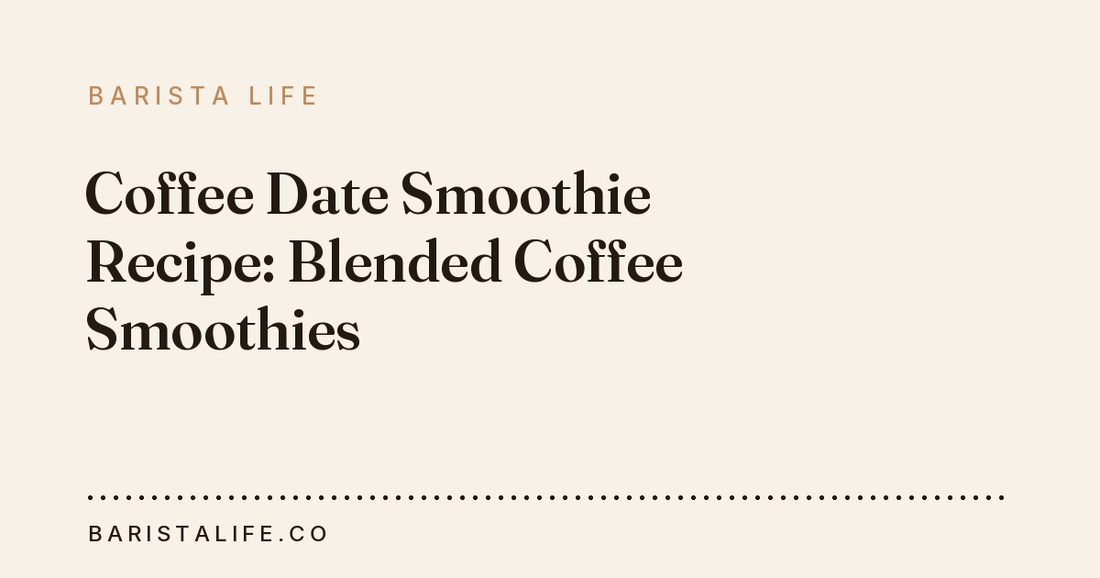 Coffee Date Smoothie Recipe: Blended Coffee Smoothies