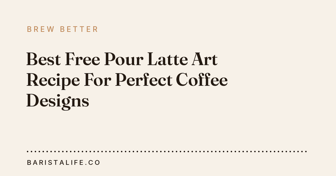 Best Free Pour Latte Art Recipe For Perfect Coffee Designs