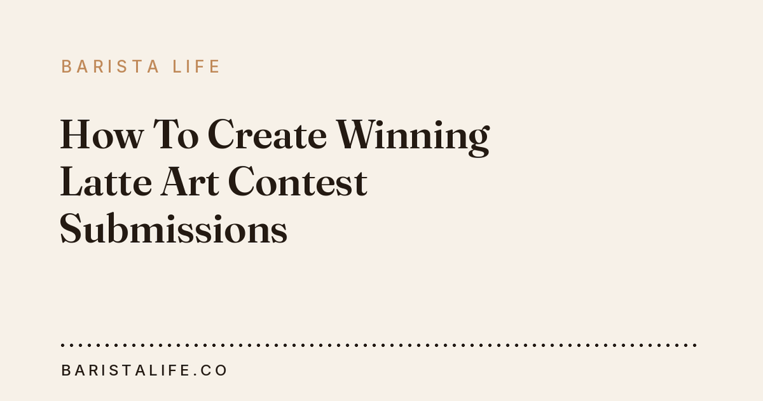 How To Create Winning Latte Art Contest Submissions
