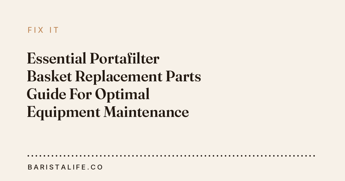 Essential Portafilter Basket Replacement Parts Guide For Optimal Equipment Maintenance