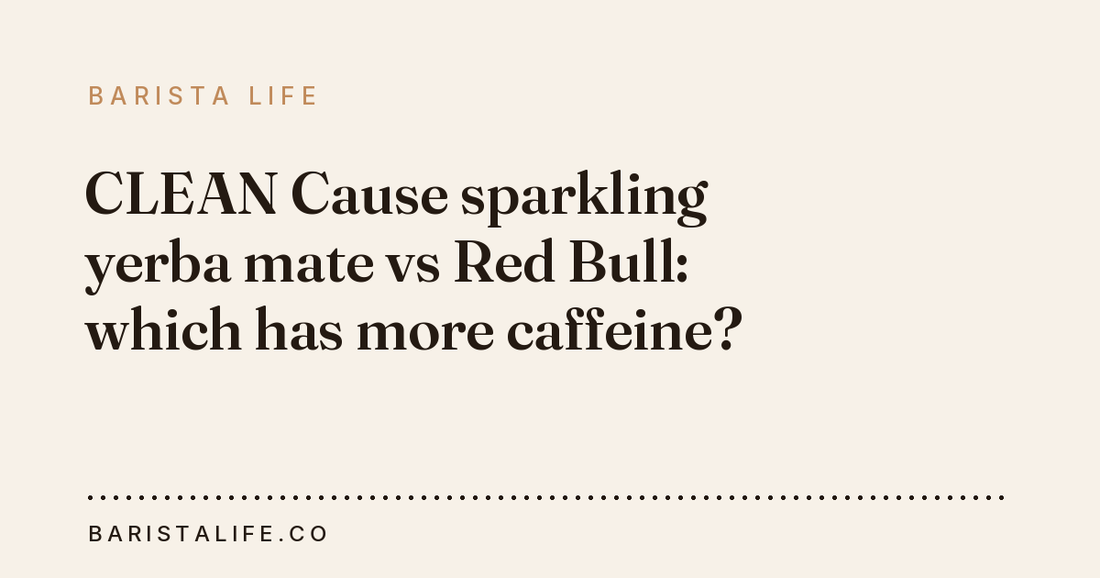 CLEAN Cause sparkling yerba mate vs Red Bull: which has more caffeine?