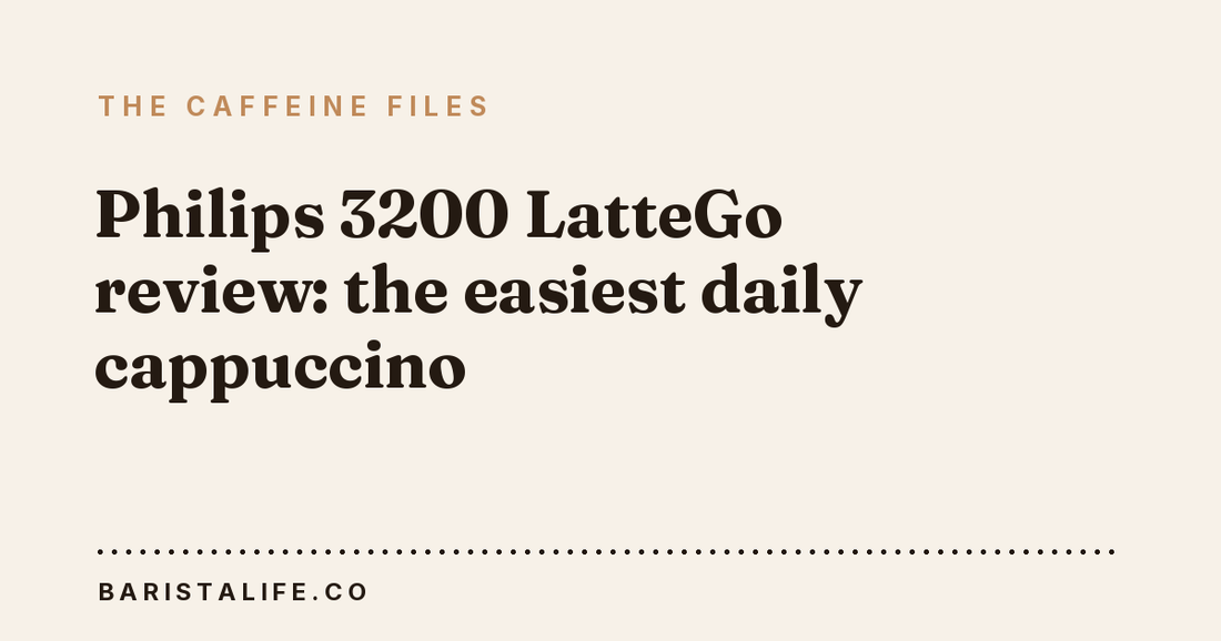 Philips 3200 LatteGo review: the easiest daily cappuccino