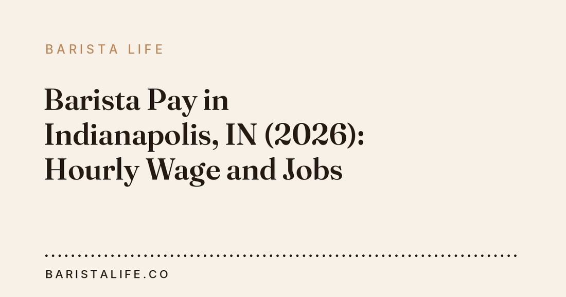 Barista Pay in Indianapolis, IN (2026): Hourly Wage and Jobs