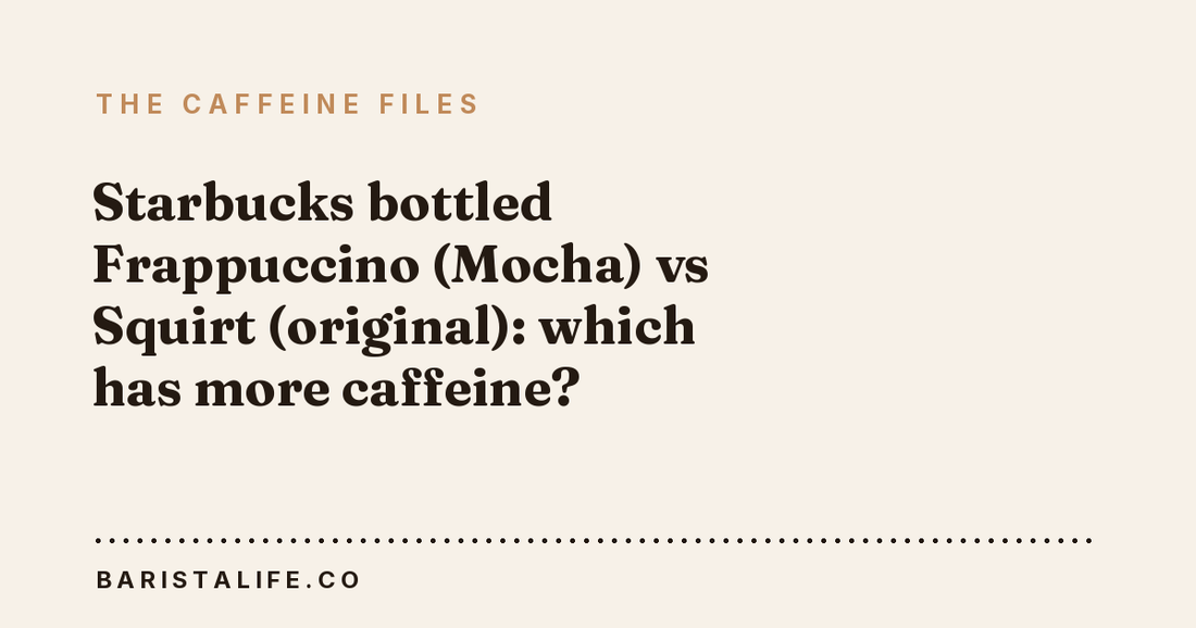 Starbucks bottled Frappuccino (Mocha) vs Squirt (original): which has more caffeine?