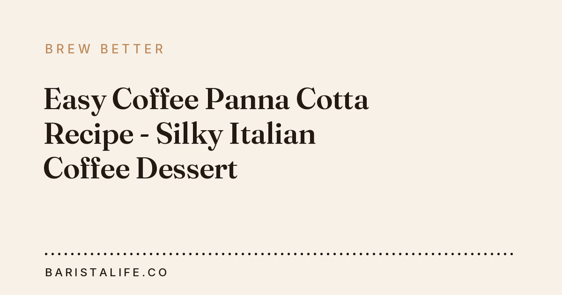 Easy Coffee Panna Cotta Recipe - Silky Italian Coffee Dessert