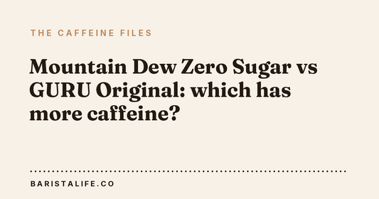 Mountain Dew Zero Sugar vs GURU Original: which has more caffeine?