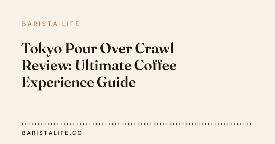 Tokyo Pour Over Crawl Review: Ultimate Coffee Experience Guide