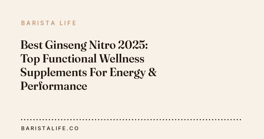 Best Ginseng Nitro 2025: Top Functional Wellness Supplements For Energy & Performance