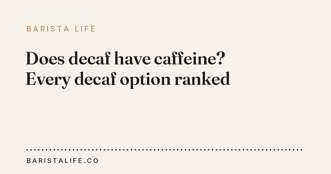 Does decaf have caffeine? Every decaf option ranked