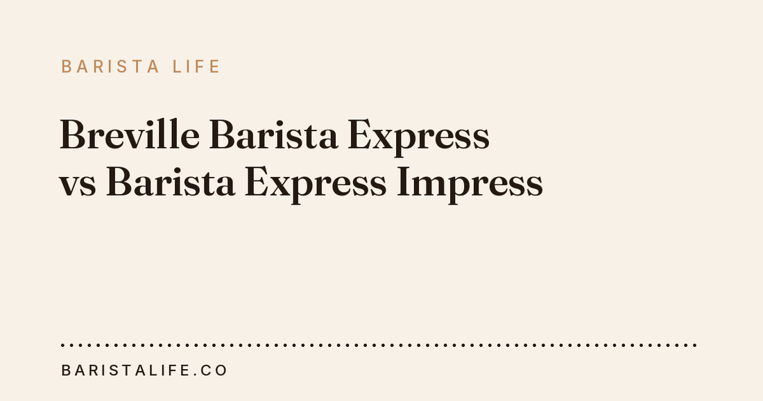 Breville Barista Express vs Barista Express Impress