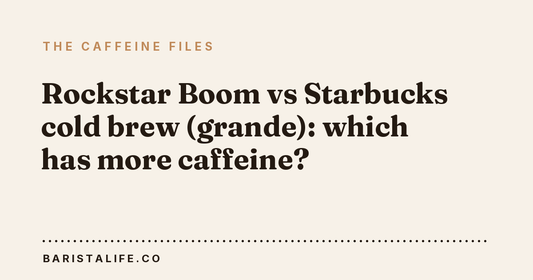 Rockstar Boom vs Starbucks cold brew (grande): which has more caffeine?