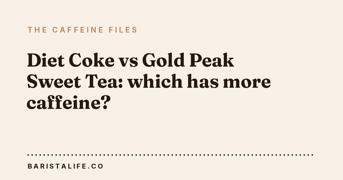 Diet Coke vs Gold Peak Sweet Tea: which has more caffeine?