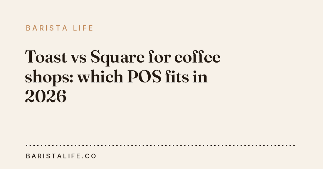 Toast vs Square for coffee shops: which POS fits in 2026
