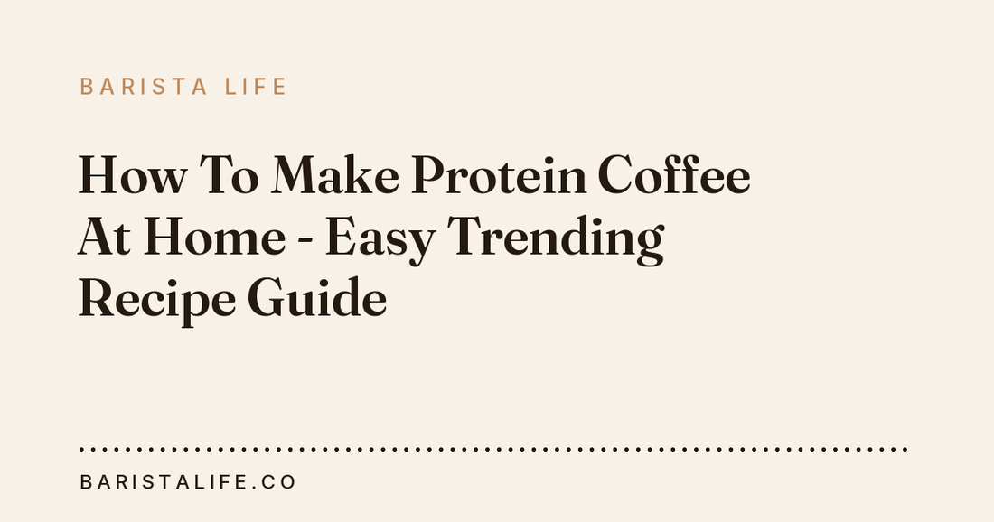 How To Make Protein Coffee At Home - Easy Trending Recipe Guide