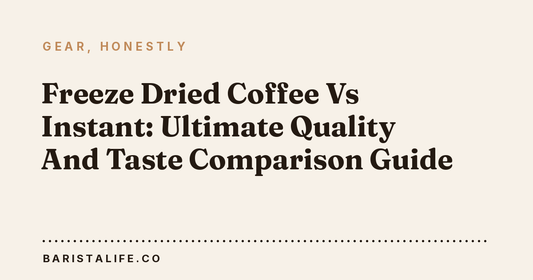 Freeze Dried Coffee Vs Instant: Ultimate Quality And Taste Comparison Guide