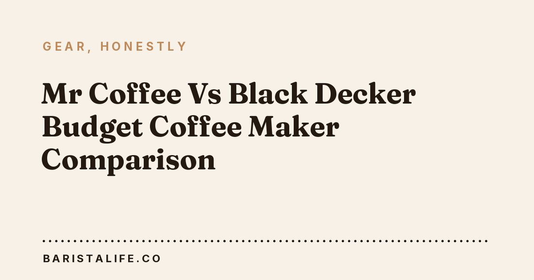 Mr Coffee Vs Black Decker Budget Coffee Maker Comparison