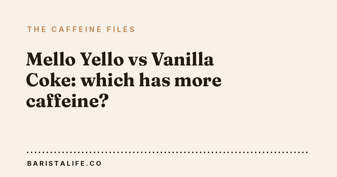 Mello Yello vs Vanilla Coke: which has more caffeine?